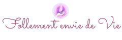 Follement Envie de Vie - Jocelyne Henrioud